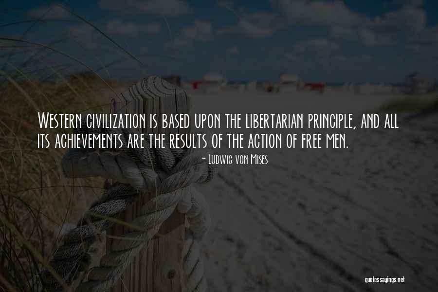 Libertarian Freedom Quotes By Ludwig Von Mises
