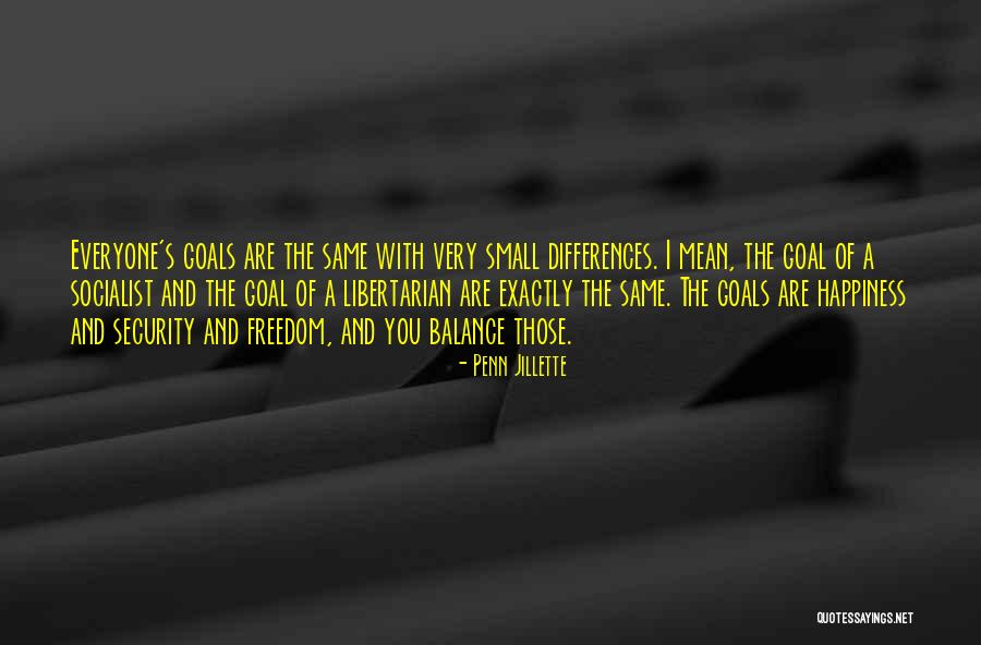 Libertarian Freedom Quotes By Penn Jillette