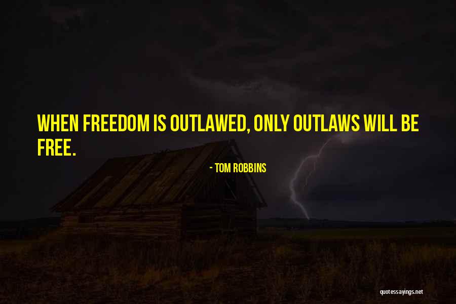 Libertarian Freedom Quotes By Tom Robbins