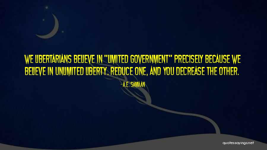 Libertarian Government Quotes By A.E. Samaan Libertarian Government Quotes By A.E. Samaan