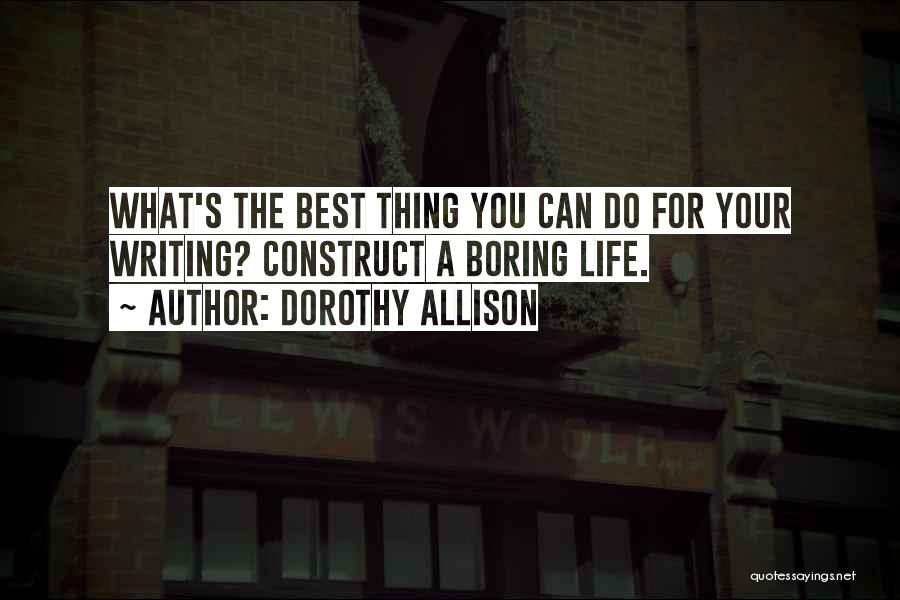 Libertarian Life Quotes By Dorothy Allison