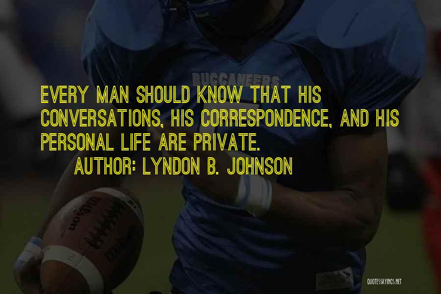 Libertarian Life Quotes By Lyndon B. Johnson