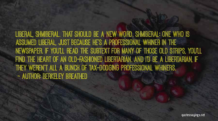 Libertarian Quotes By Berkeley Breathed