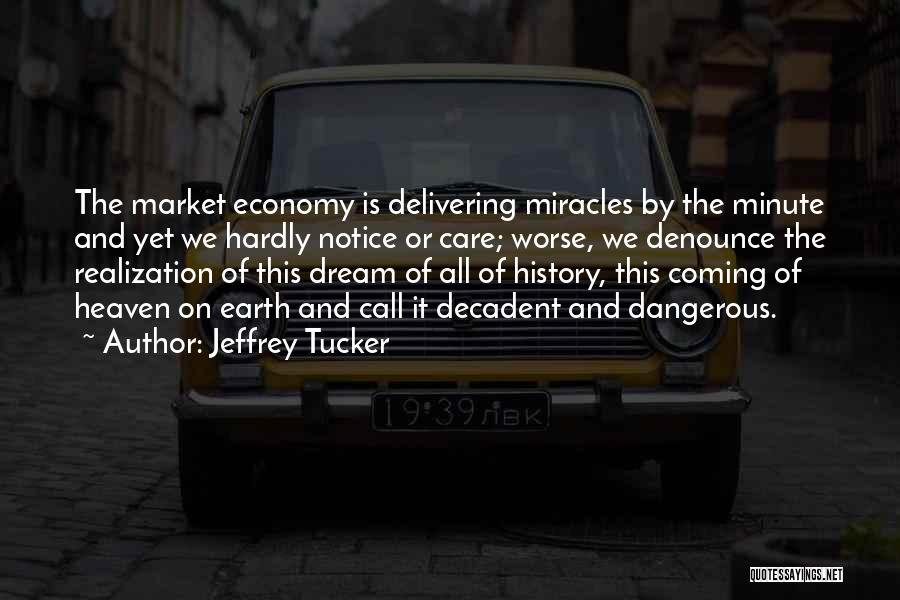 Libertarian Quotes By Jeffrey Tucker