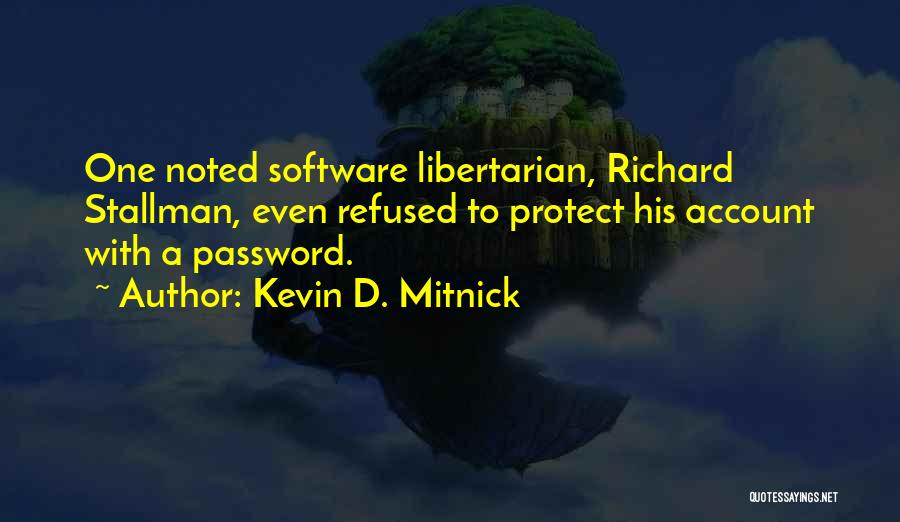 Libertarian Quotes By Kevin D. Mitnick