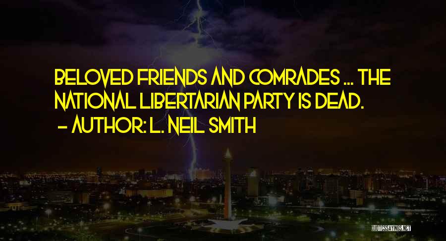 Libertarian Quotes By L. Neil Smith