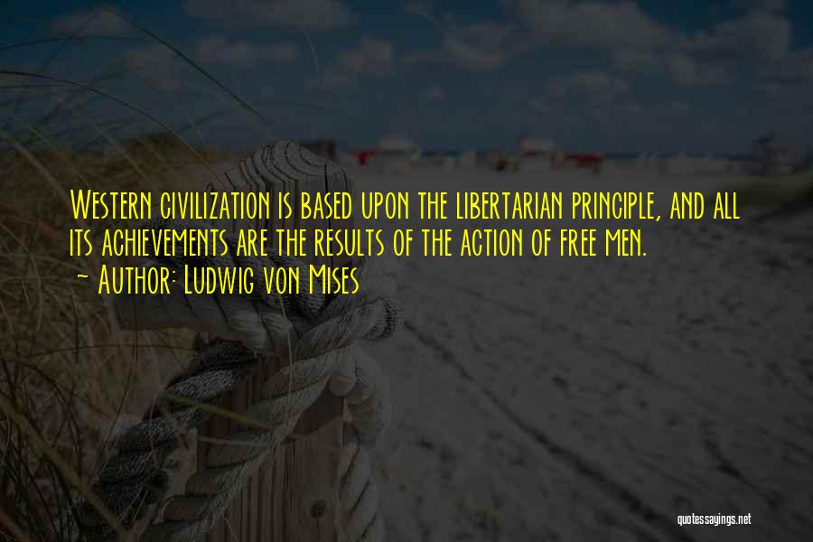 Libertarian Quotes By Ludwig Von Mises