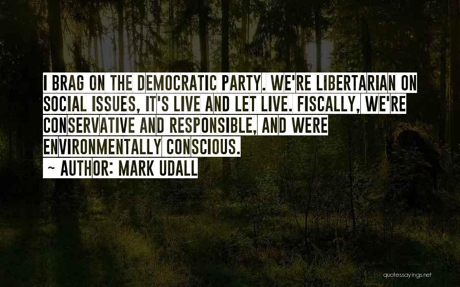 Libertarian Quotes By Mark Udall