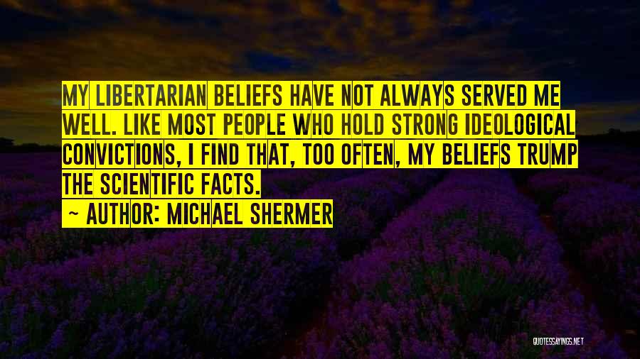 Libertarian Quotes By Michael Shermer