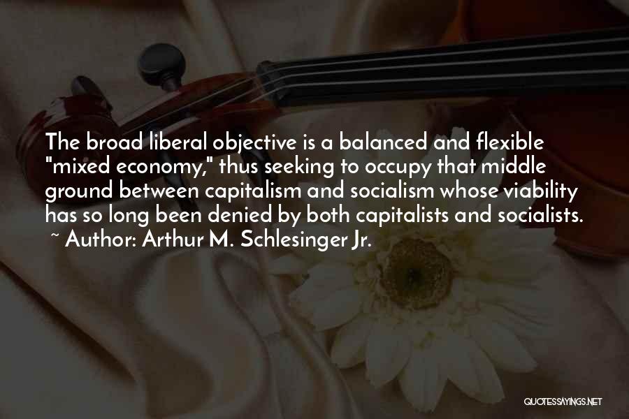 Libertarian Socialism Quotes By Arthur M. Schlesinger Jr.