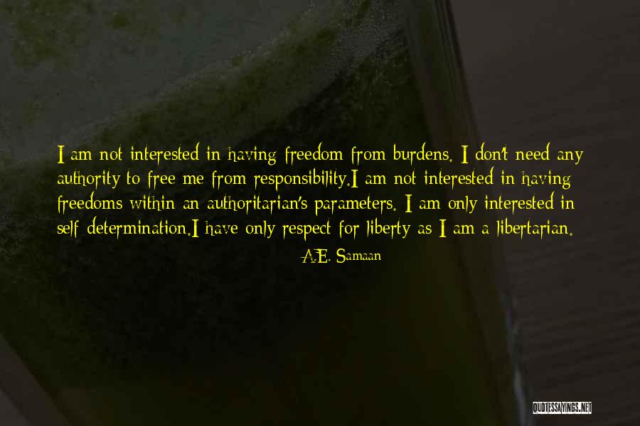 Libertarianism Free Quotes By A.E. Samaan Libertarianism Free Quotes By A.E. Samaan