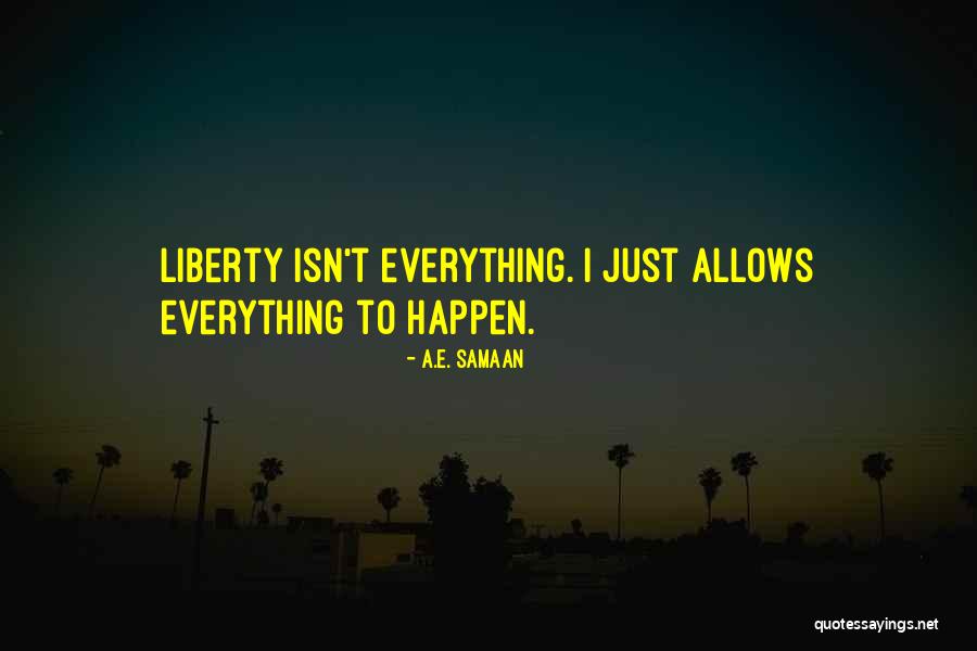 Libertarianism Free Quotes By A.E. Samaan