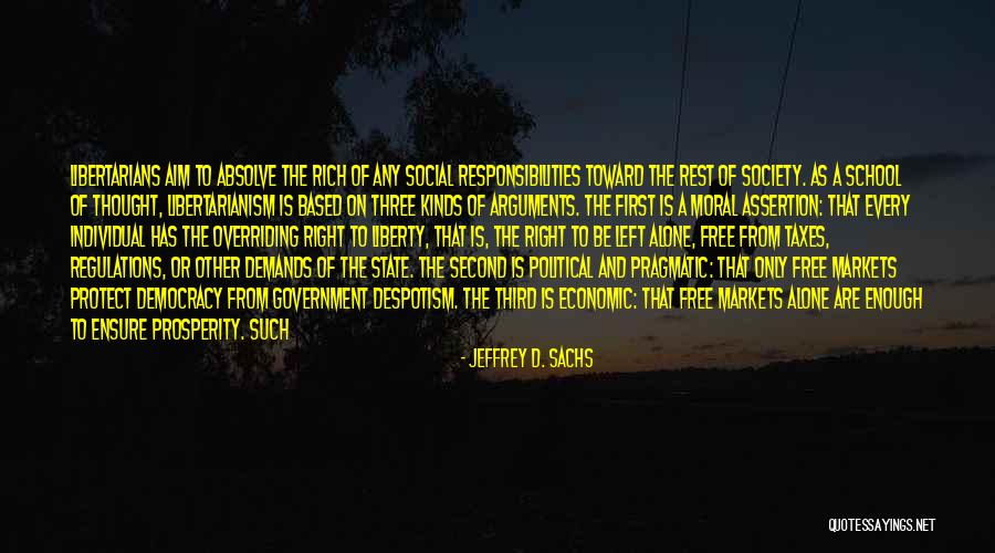 Libertarianism Free Quotes By Jeffrey D. Sachs Libertarianism Free Quotes By Jeffrey D. Sachs