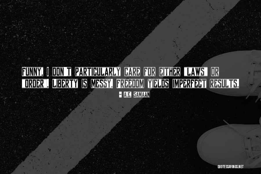 Libertarianism Free Will Quotes By A.E. Samaan Libertarianism Free Will Quotes By A.E. Samaan