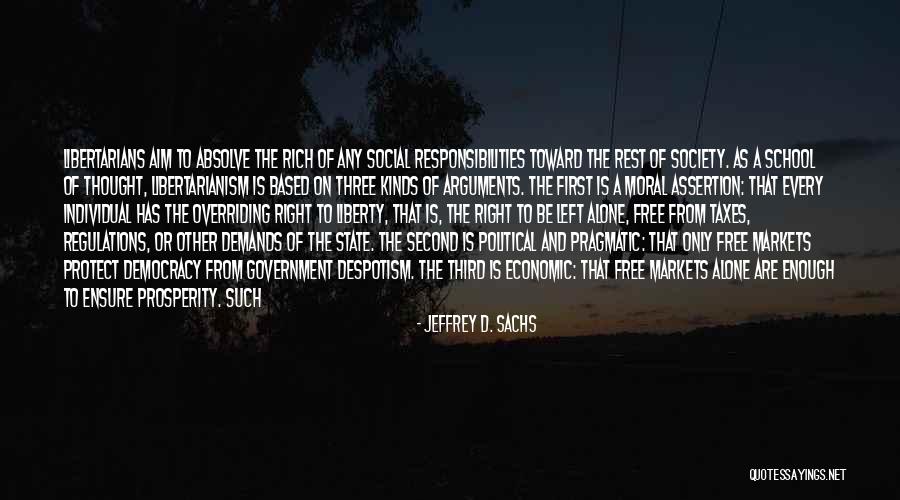 Libertarianism Free Will Quotes By Jeffrey D. Sachs Libertarianism Free Will Quotes By Jeffrey D. Sachs