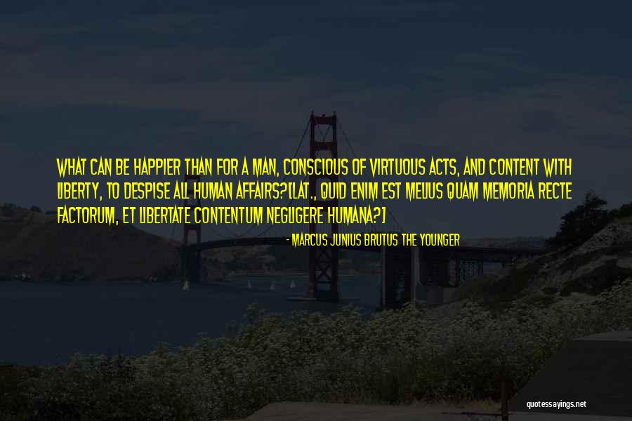 Libertate Quotes By Marcus Junius Brutus The Younger Libertate Quotes By Marcus Junius Brutus The Younger