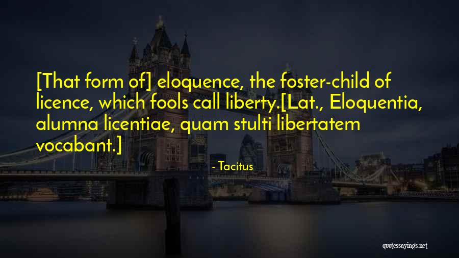 Libertatem Quotes By Tacitus