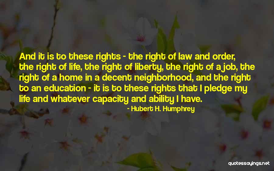 Liberty And Education Quotes By Hubert H. Humphrey Liberty And Education Quotes By Hubert H. Humphrey