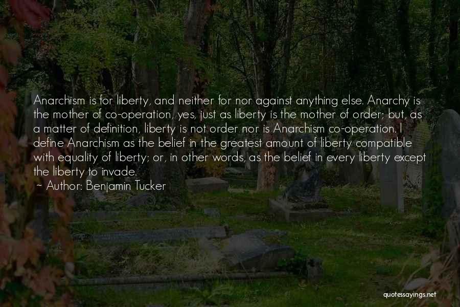 Liberty And Equality Quotes By Benjamin Tucker