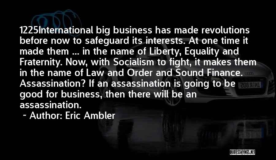 Liberty And Equality Quotes By Eric Ambler