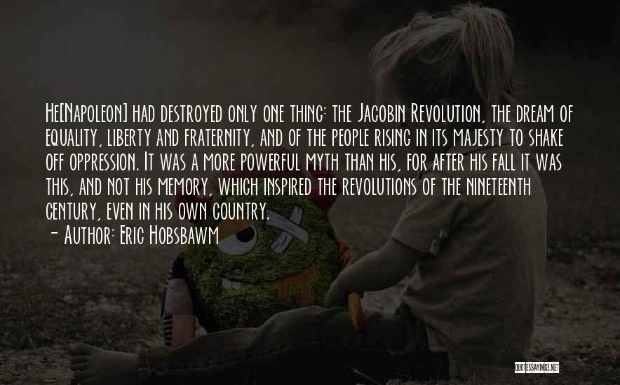 Liberty And Equality Quotes By Eric Hobsbawm