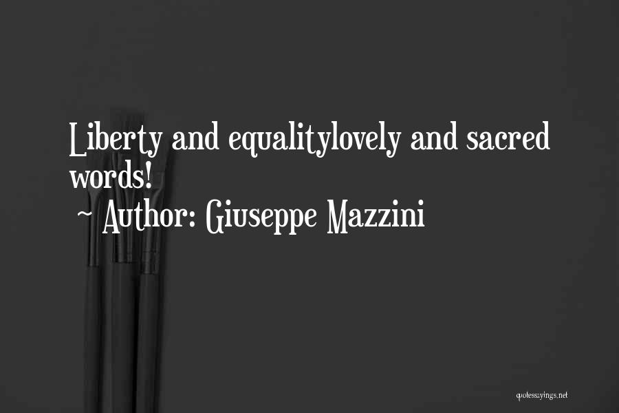 Liberty And Equality Quotes By Giuseppe Mazzini