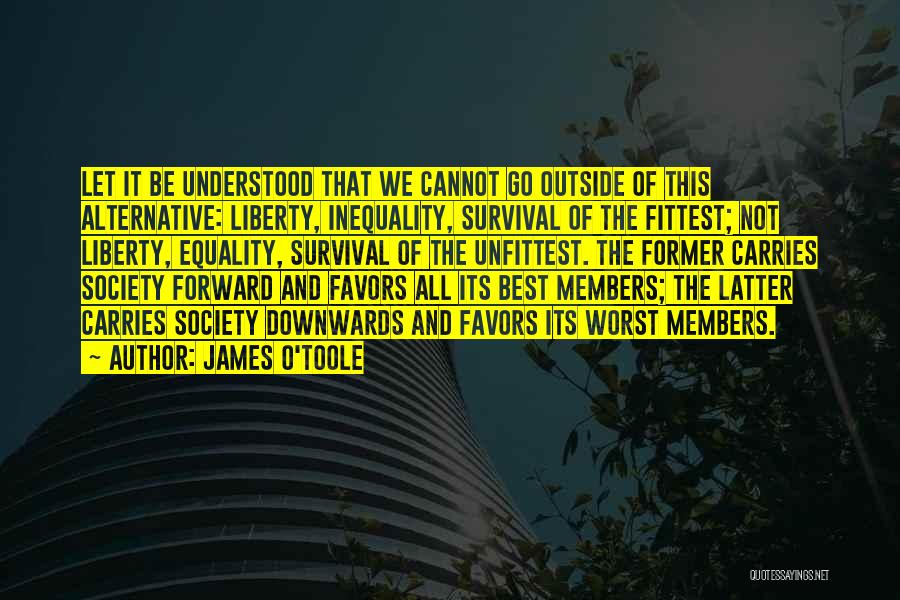 Liberty And Equality Quotes By James O'Toole