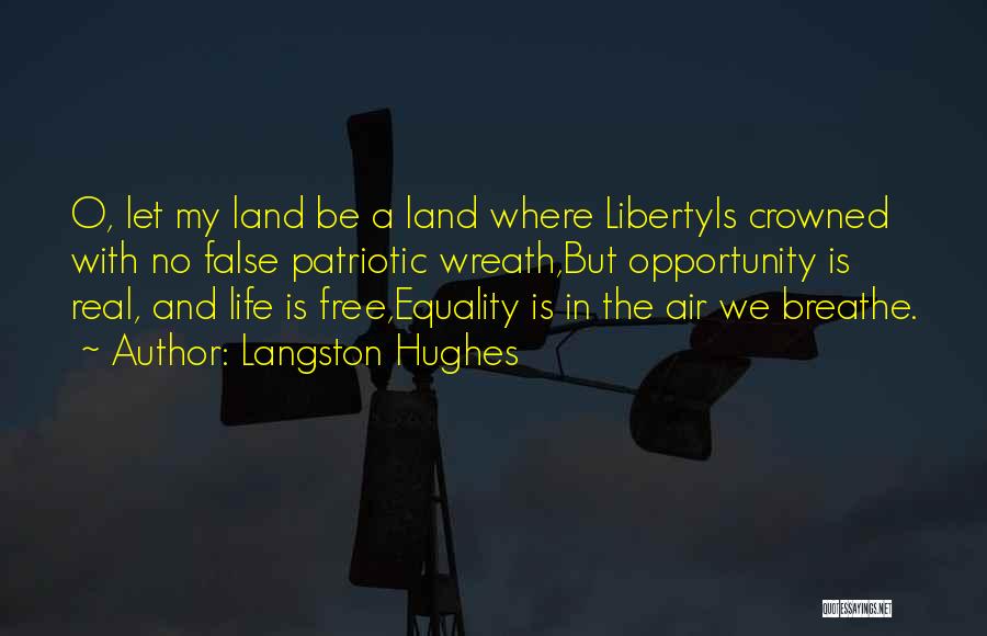 Liberty And Equality Quotes By Langston Hughes