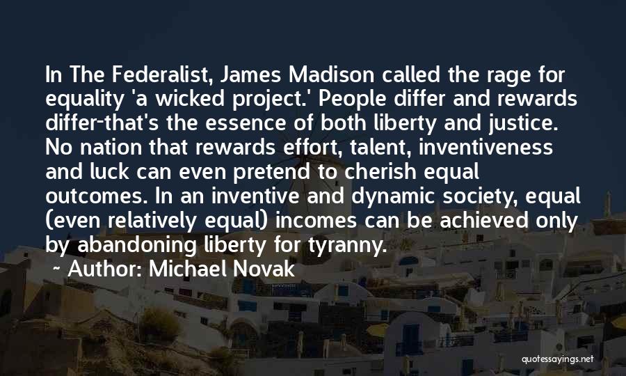 Liberty And Equality Quotes By Michael Novak