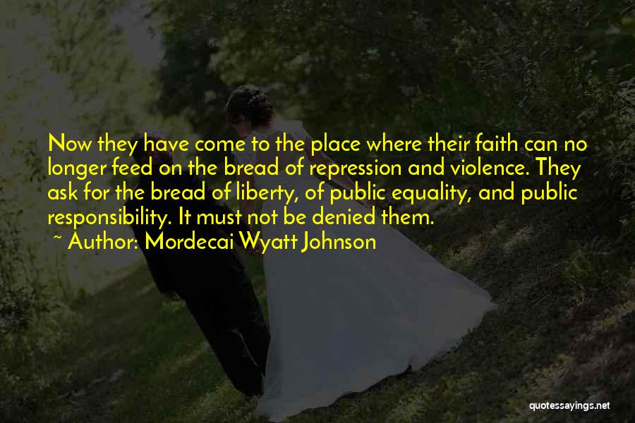 Liberty And Equality Quotes By Mordecai Wyatt Johnson