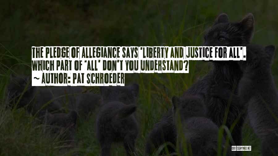 Liberty And Equality Quotes By Pat Schroeder