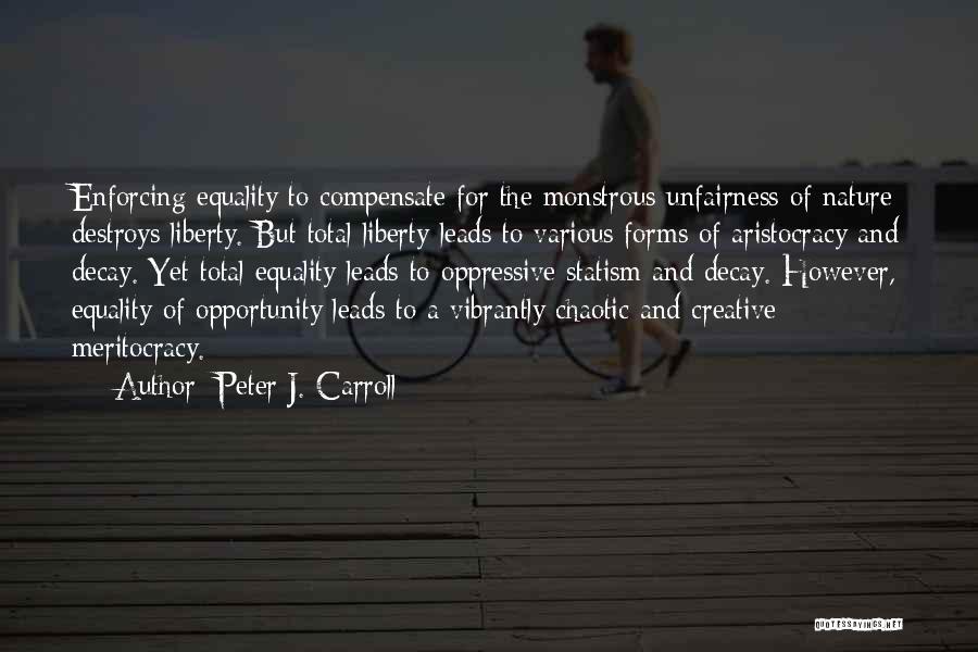 Liberty And Equality Quotes By Peter J. Carroll