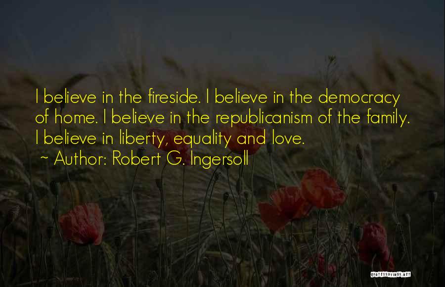 Liberty And Equality Quotes By Robert G. Ingersoll