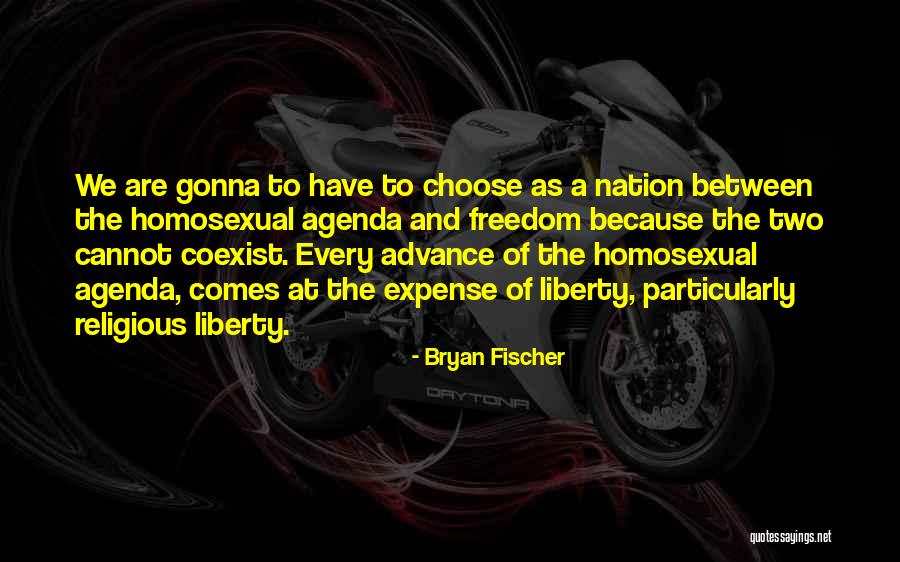 Liberty And Freedom Quotes By Bryan Fischer