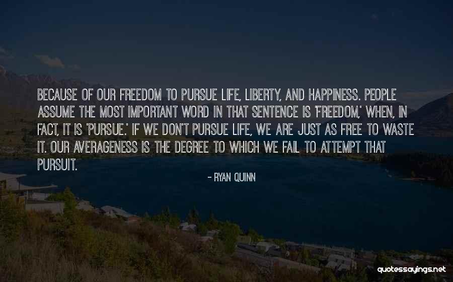 Liberty And Freedom Quotes By Ryan Quinn