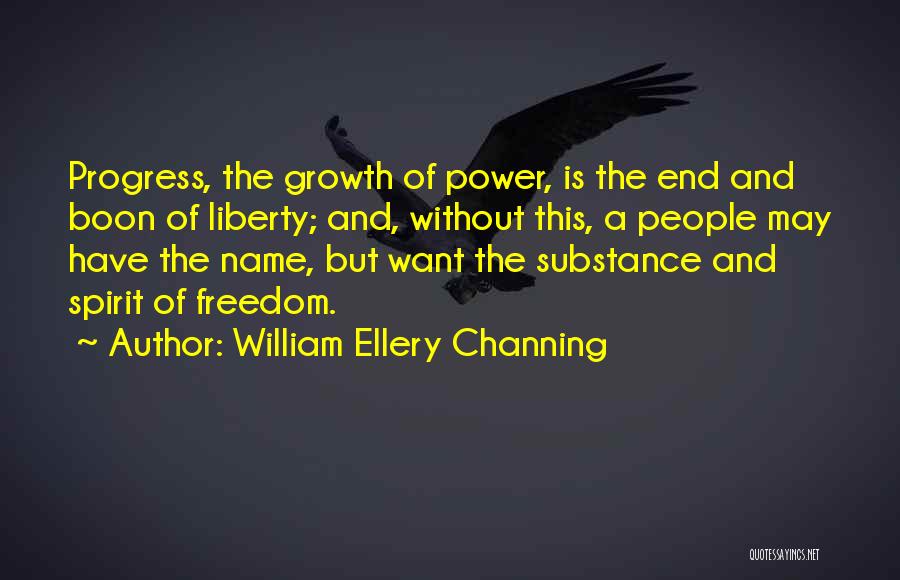 Liberty And Freedom Quotes By William Ellery Channing
