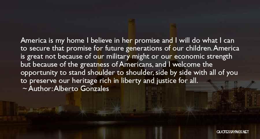 Liberty And Justice For All Quotes By Alberto Gonzales