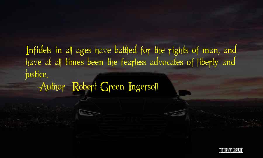 Liberty And Justice For All Quotes By Robert Green Ingersoll