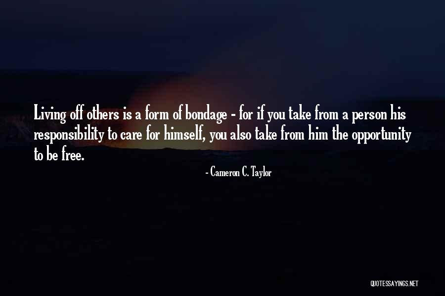 Liberty And Responsibility Quotes By Cameron C. Taylor Liberty And Responsibility Quotes By Cameron C. Taylor