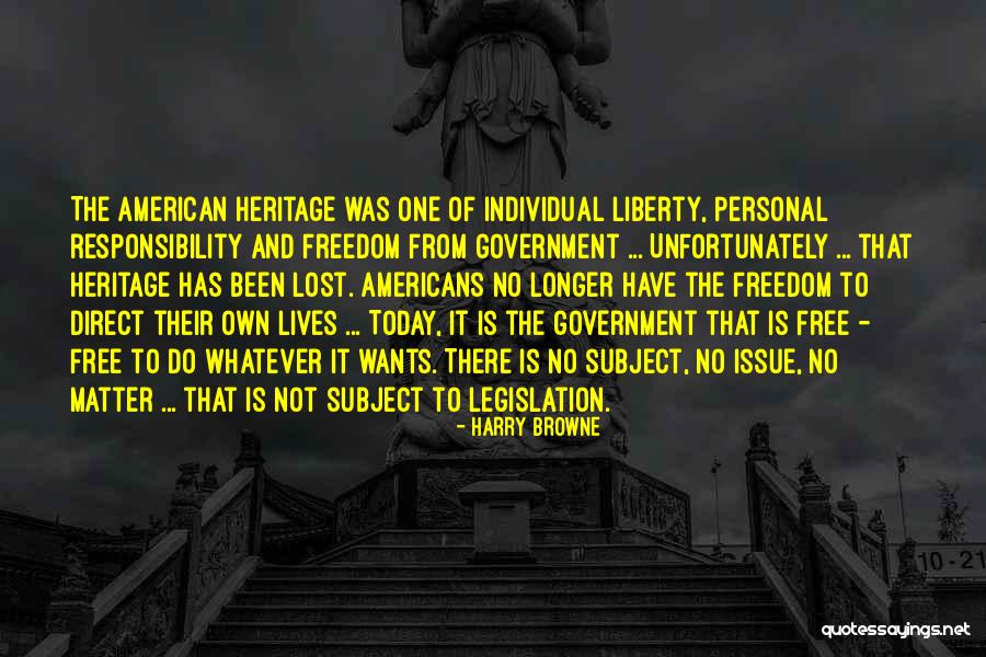 Liberty And Responsibility Quotes By Harry Browne Liberty And Responsibility Quotes By Harry Browne