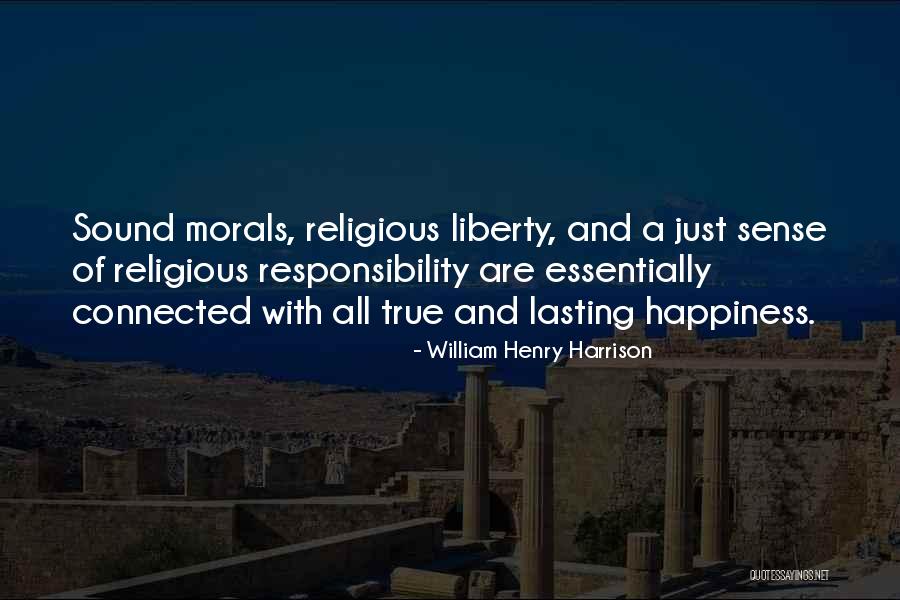 Liberty And Responsibility Quotes By William Henry Harrison Liberty And Responsibility Quotes By William Henry Harrison