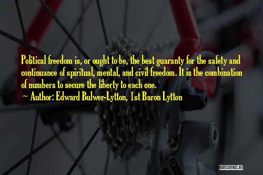 Liberty And Safety Quotes By Edward Bulwer-Lytton, 1st Baron Lytton