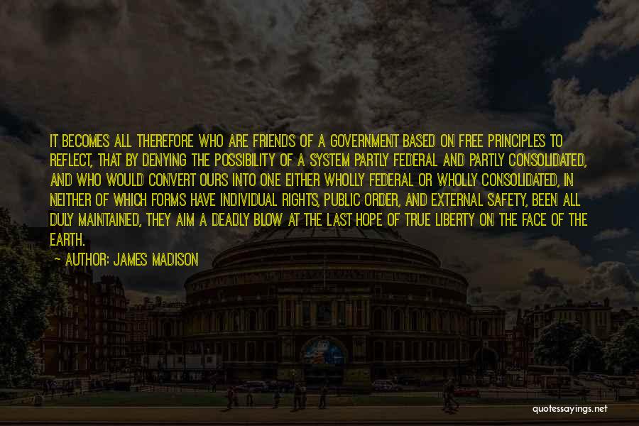 Liberty And Safety Quotes By James Madison