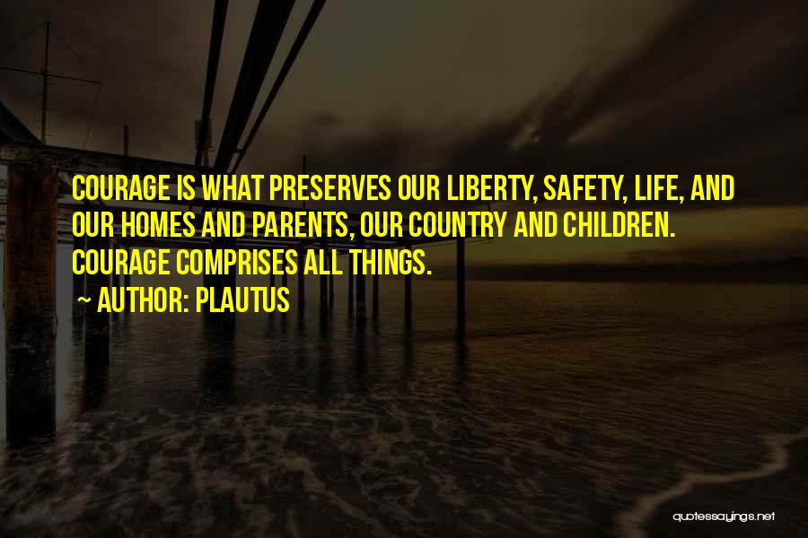 Liberty And Safety Quotes By Plautus