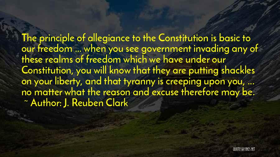 Liberty And Tyranny Quotes By J. Reuben Clark