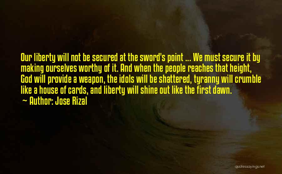 Liberty And Tyranny Quotes By Jose Rizal