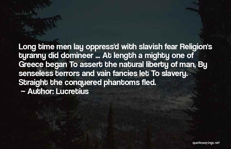 Liberty And Tyranny Quotes By Lucretius