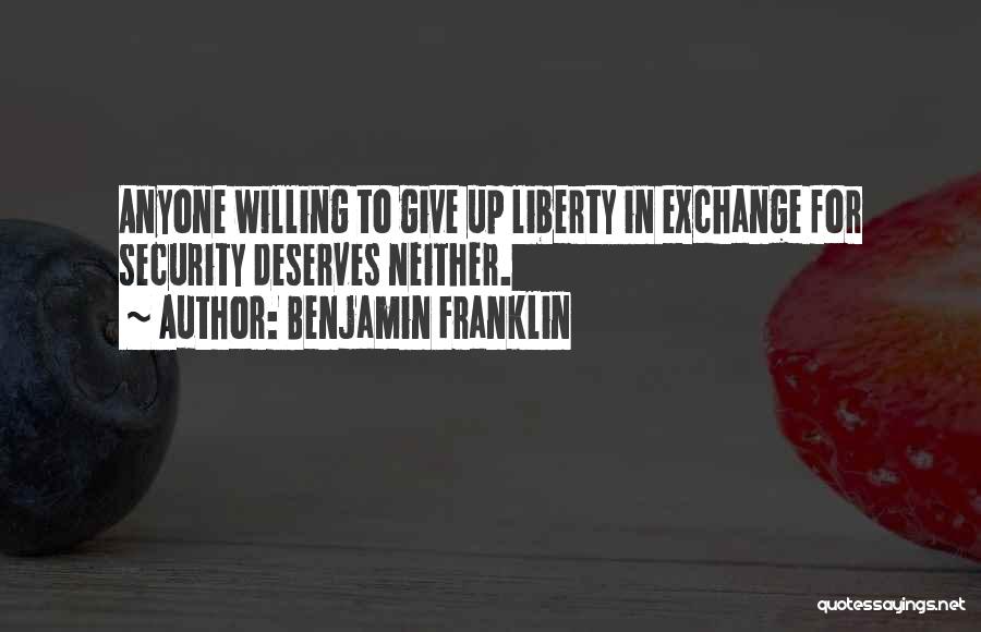 Liberty Benjamin Franklin Quotes By Benjamin Franklin