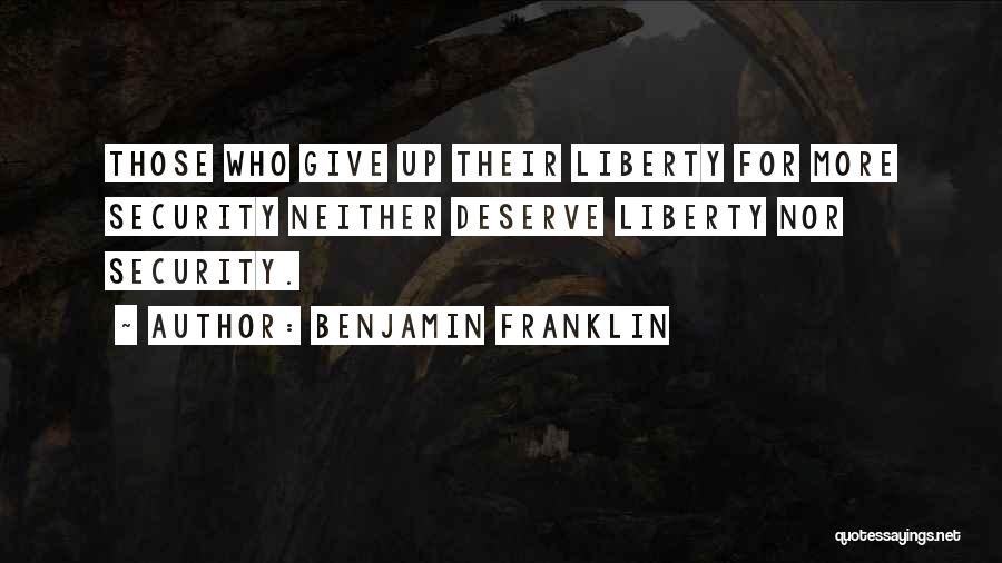 Liberty Benjamin Franklin Quotes By Benjamin Franklin