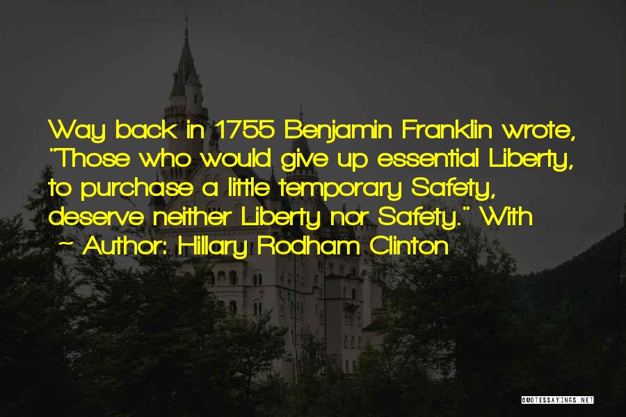 Liberty Benjamin Franklin Quotes By Hillary Rodham Clinton
